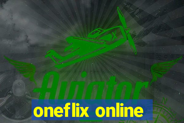 oneflix online